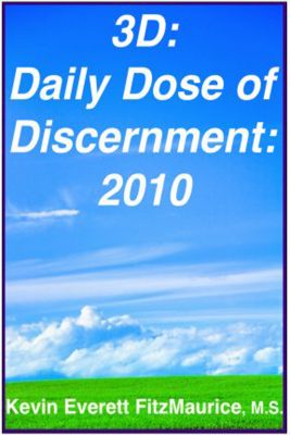 3D Daily Dose of Discernment 2010 contains observations, insights, and challenges to keep you improving for one year.
