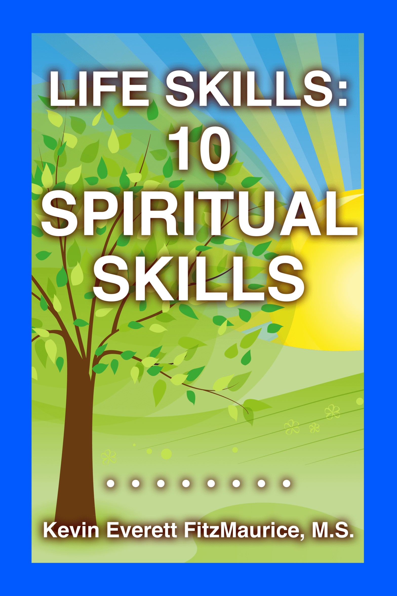 Life Skills: 10 Spiritual Skills
