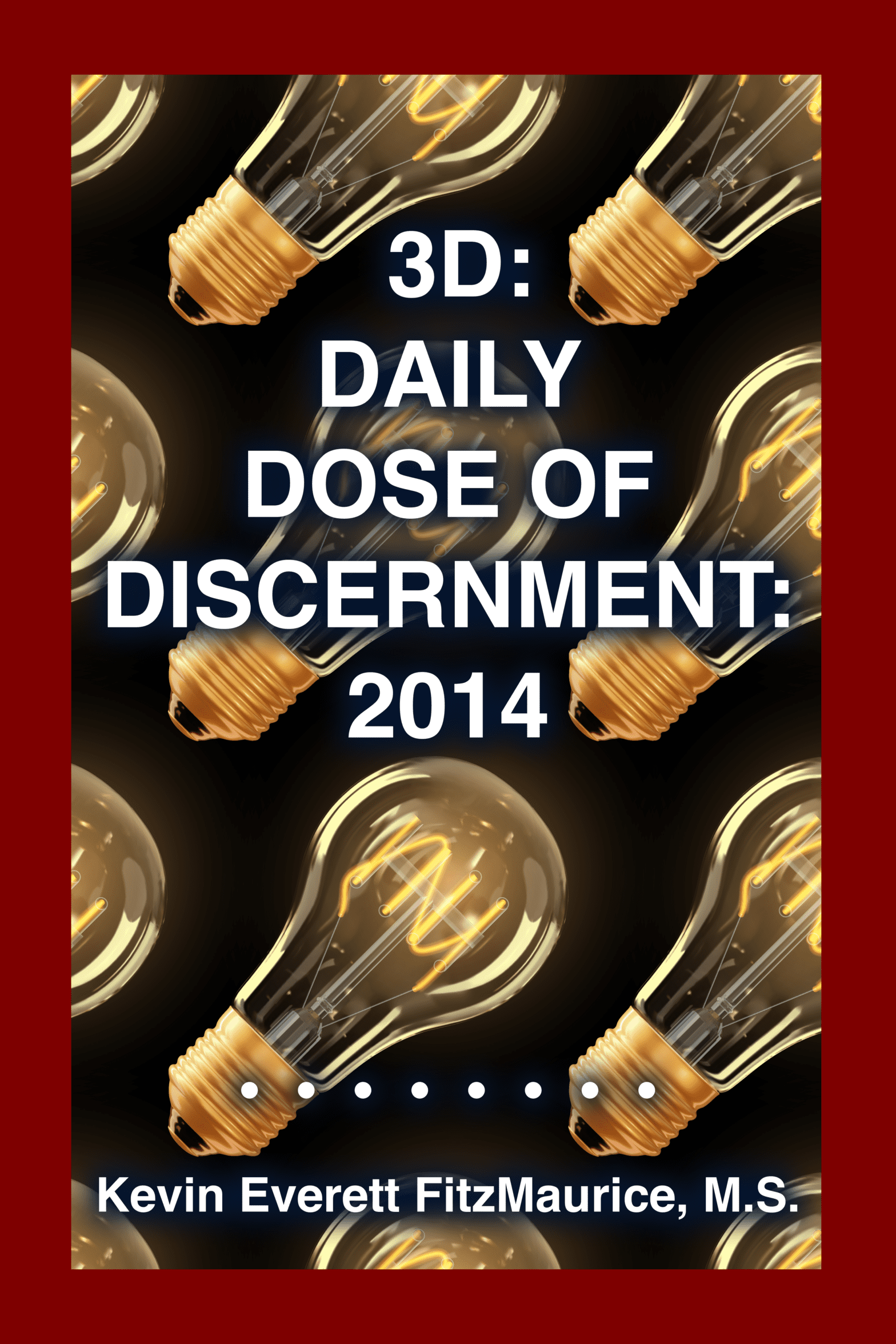 3D: Daily Dose of Discernment: 2014 Cover