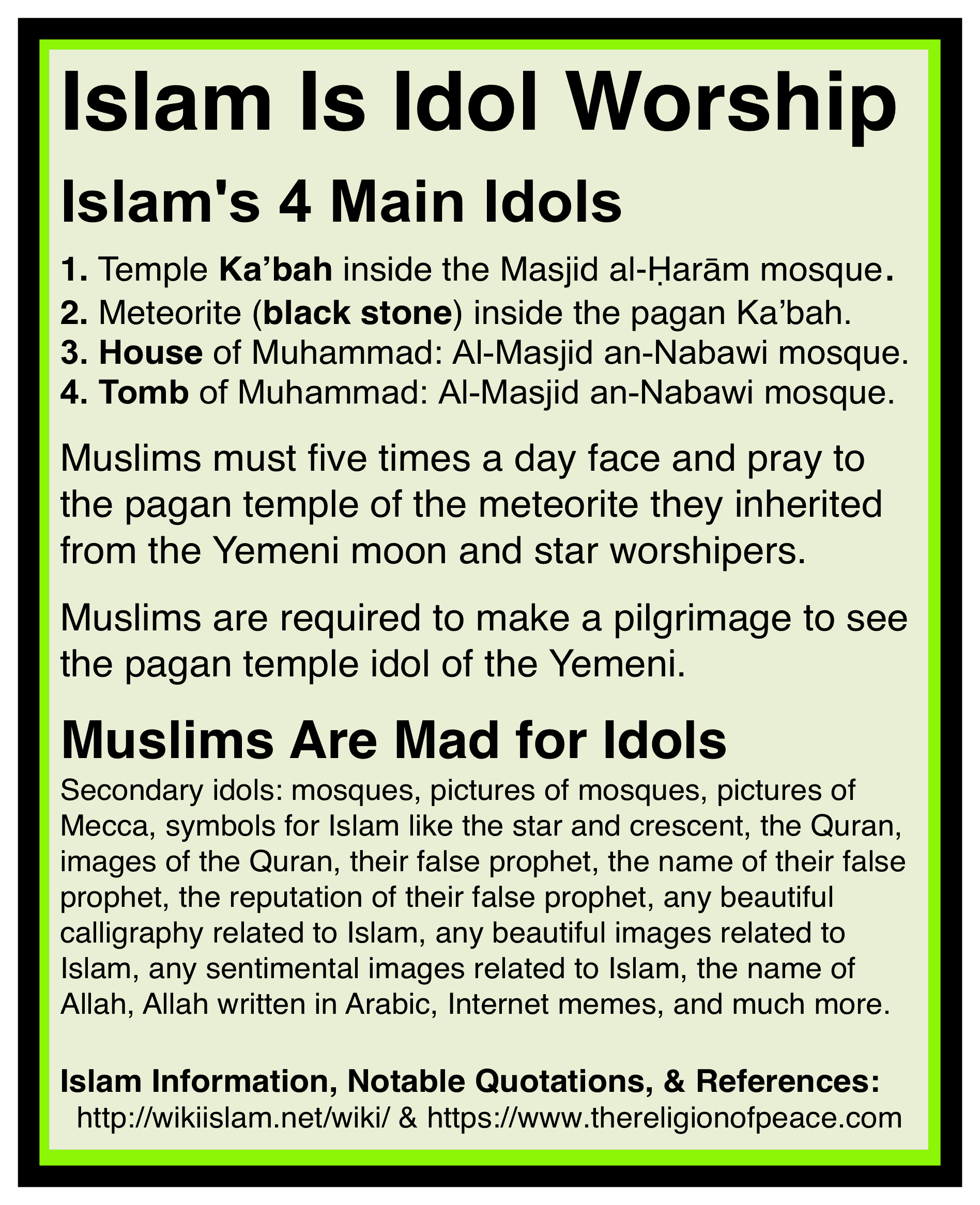 The four main idols that all Muslims must worship.