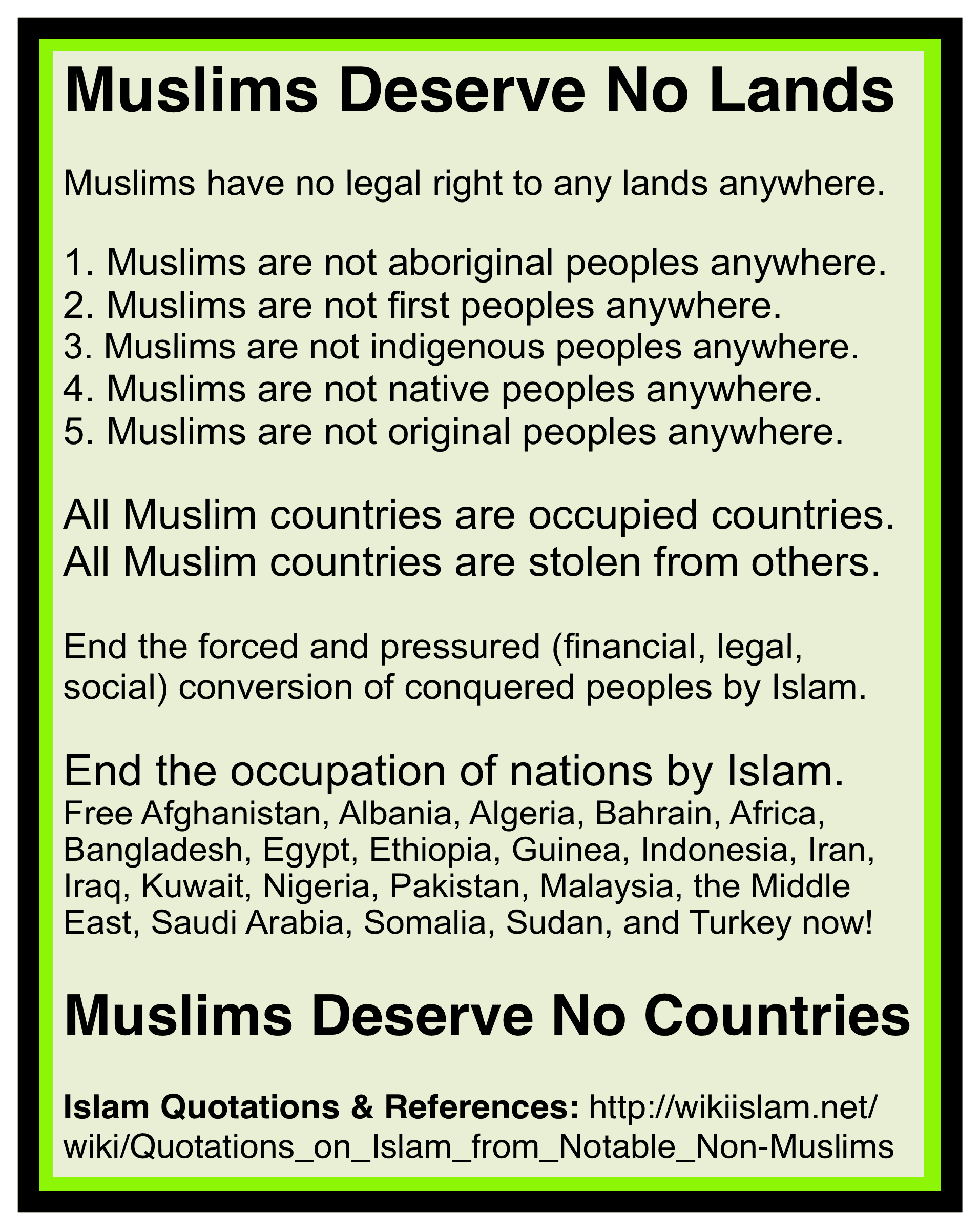 Muslims have no right to any lands anywhere in the world.